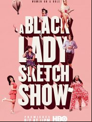 A Black Lady Sketch Show