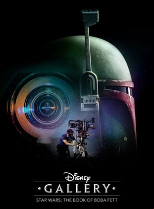 Disney Les making-of Star Wars : Le Livre de Boba Fett
