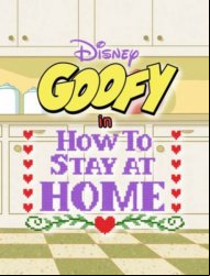 Disney Presents Goofy in How to Stay at Home