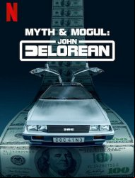 La Saga DeLorean : Destin d'un magnat de l'automobile