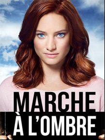 Marche à l'ombre Saison 1