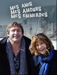 Mes amis, mes amours, mes emmerdes