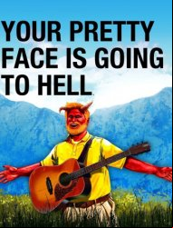 Your Pretty Face Is Going to Hell